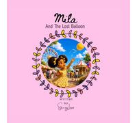 Mila & The Lost Balloon: A Story About Big Feelings and Finding Your Smile Again (Mila's Heart Smart Adventures)