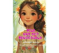 Mila und der Zauberwald: Ein zauberhaftes Abenteuer für Kinder ab 3 Jahren (Mila's Abenteuer)