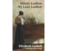Milady Ludlow - My Lady Ludlow: Texto paralelo bilingüe - Bilingual edition: Inglés - Español / English - Spanish: 67 (Ediciones Bilingües)