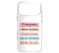 Milagroso, abres camino. Cumples promesas. Luz en tinieblas. Case for iPhone 17 Pro Max