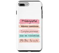 Milagroso, abres camino. Cumples promesas. Luz en tinieblas. Case for iPhone 7 Plus/8 Plus