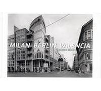 Milan, Berlin, Valencia
