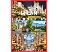 MILÁN GUÍA DE VIAJE 2025
