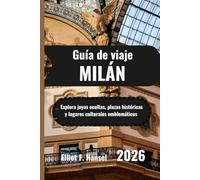 MILÁN Guía de viaje 2026: Explora joyas ocultas, plazas históricas y lugares culturales emblemáticos