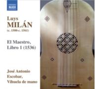 MILAN/JOSE ANTONIO ESCOBAR: WORKS FOR SOLO VIHUELA 1 - CD