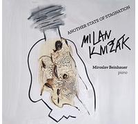 Milan Knizak - Another State of Stagnation / Piano Pieces (1991-2021)