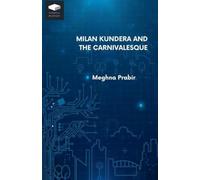 Milan Kundera and the Carnivalesque
