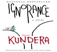 Milan Kundera Ignorance Paperback Book Milan Kundera Multicolor