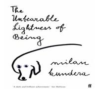 Milan Kundera The Unbearable Lightness of Being : 'A dark & brilliant Milan Kundera Multicolor