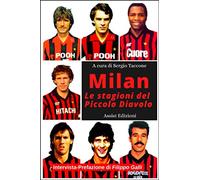 Milan le stagioni del Piccolo Diavolo