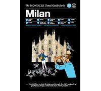 Milan: (The Monocle Travel Guide Series)