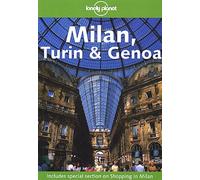 Milan, Turin and Genoa (Lonely Planet Regional Guides)