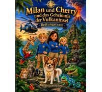 Milan und Cherry und das Geheimnis der Vulkaninsel: Rettungsteam