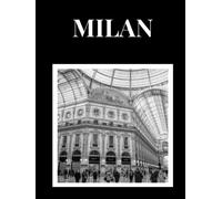Milan: World Cities Collection Decorative Book - Perfect for Coffee Table and Bookshelf Display: 8,25'' x 11'' (large size); hardcover; 500 pages