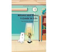 Milana and Daisy: A Guide to Life: The First Day at a New School (2)