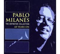 Milanes, Pablo - Definitive Collection, The/60 Years On