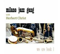 MILANO JAZZ GANG & HERBERT CHRIST - WE ARE BACK!