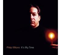 Milano, Phillip - It's My Time