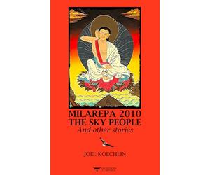 MILAREPA 2010, THE SKY PEOPLE AND OTHER STORIES