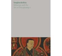 Milarepa and the Art of Discipleship I: 18 (The Complete Works of Sangharakshita)