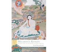 Milarepa's Kungfu: Mahamudra in His Songs of Realization