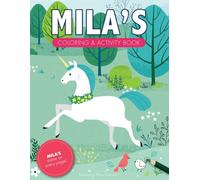 Mila's Coloring & Activity Book: A Personalized Gift For Mila - Her Name On Every Page (Personalized Coloring Pages)