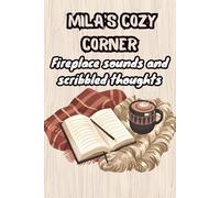 Mila's Cozy Corner: Fireplace Sounds and Scribbled Thoughts: Funny Holiday Notebook for Women Named Mila | Personalized Lined Journal for Writing, Birthdays, Coworkers & Stocking Stuffers