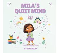 Mila's Quiet Mind: A Different Brain Story About Daydreamers (Different Brain Series)