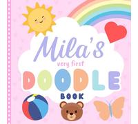 Mila's very first Doodle Book: A personalized coloring book for Mila from 1 year