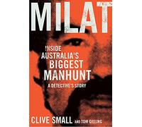 Milat: Inside Australia's Biggest Manhunt: A Detective's Story