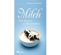 Milch: Vom Mythos zur Massenware