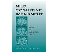 Mild Cognitive Impairment: Aging to Alzheimer's Disease (Medicine)