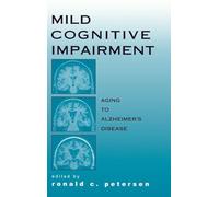Mild Cognitive Impairment: Aging to Alzheimer's Disease (Medicine)