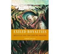 Milder - Exiled Royalties Melville and the Life We Imagine - New hard - N555z