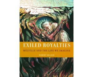 Milder - Exiled Royalties Melville and the Life We Imagine - New hard - X555z