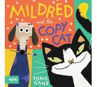 Mildred and the Copycat (Mildred the Gallery Cat)