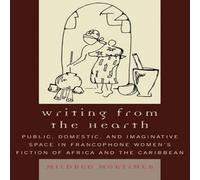 Mildred Mortimer Writing from the Hearth : Public, Domestic, & Imaginative Space Mildred Mortimer Multicolor