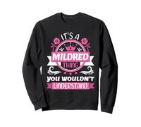 Mildred Name | It's A Mildred Thing | Mildred Sweatshirt