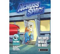Mildred Would be Nice: Book 8 in the "Across Space" series