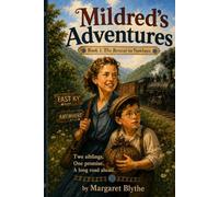 Mildred's Adventures: Book One: The Boxcar to Nowhere