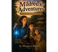Mildred's Adventures: Book Two: The Lantern of Pine Hollow
