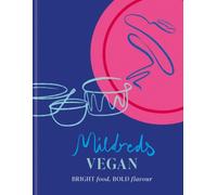 Mildreds Vegan Bright food, bold flavour by Dan Acevedo (Hardback Book)