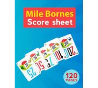 Mile Bornes Score Sheets: Mile Bornes The French Auto Race Card Game Scores Pads : 130 Simple Mille Bornes Scores Pads