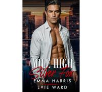Mile High Silver Fox: An Age Gap Secret Baby RomanceーAlternative Version