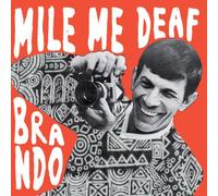 Mile Me Deaf - Brando Ep