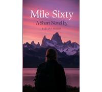 Mile Sixty: A Short Novel