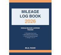 Mileage Log Book 2026: Vehicle Mileage & Expense Tracker for Small Business Owners, Rideshare Drivers, Self-Employed and Independent Contractors | IRS-Compliant Tax Deduction Record | 120 Pages
