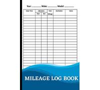 Mileage Log Book: Auto Mileage Tracker To Record And Track Your Daily Mileage For Taxes