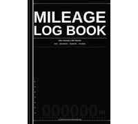 Mileage Log Book: Daily Trip & Mileage Tracker for Self-Employed, Freelancers and Business Use | Record Date, Destination, Odometer and Purpose | 52 Weeks