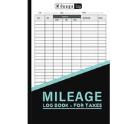 Mileage Log Book for Taxes for Self Employed 2023: Journal Tracker for Daily Car Mileage Tax Expenses and Small Business Owners' Record Book | Perfect ... Self-Employed and Independent Contractors.